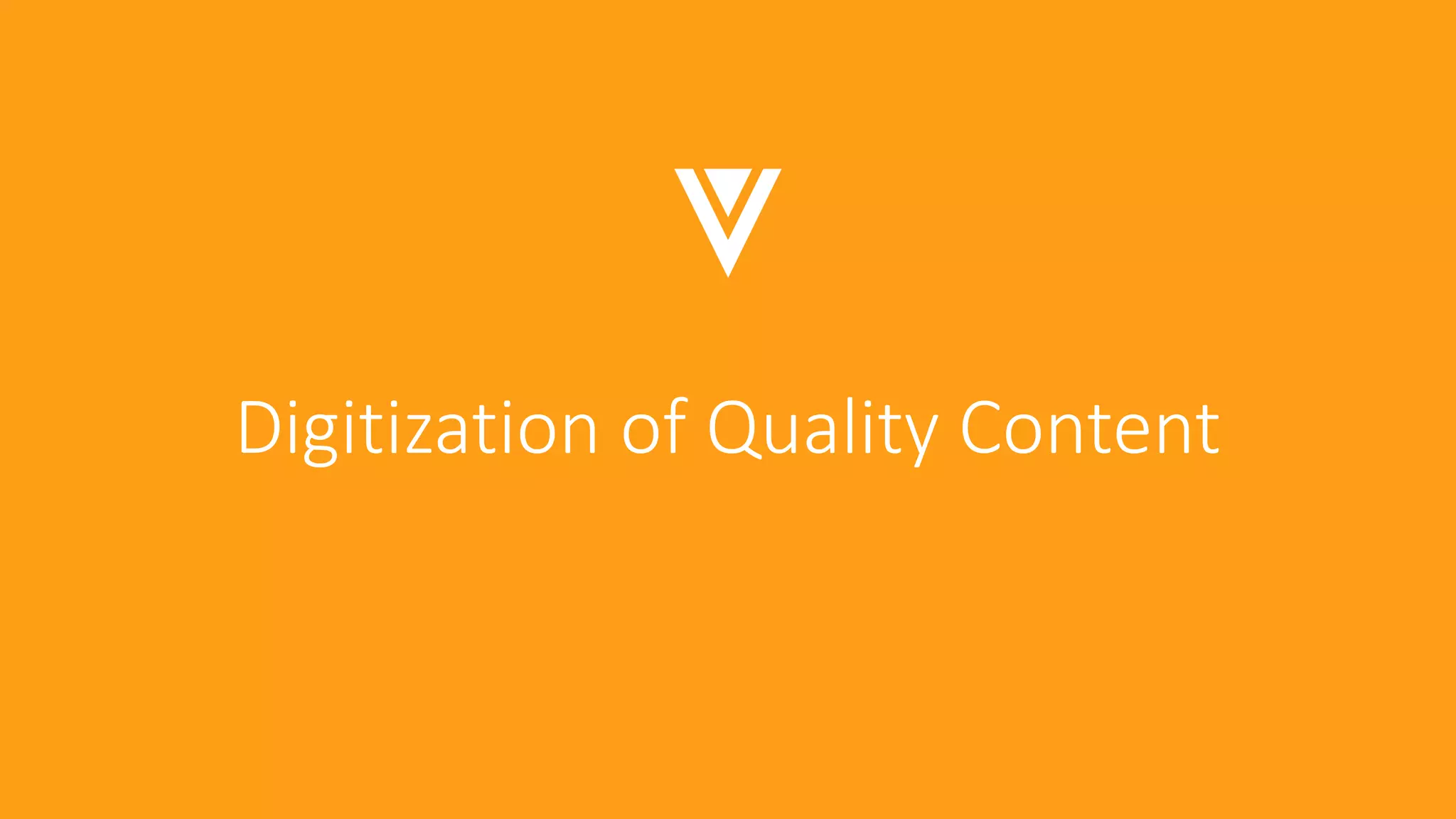 Digitization of Quality Content
 