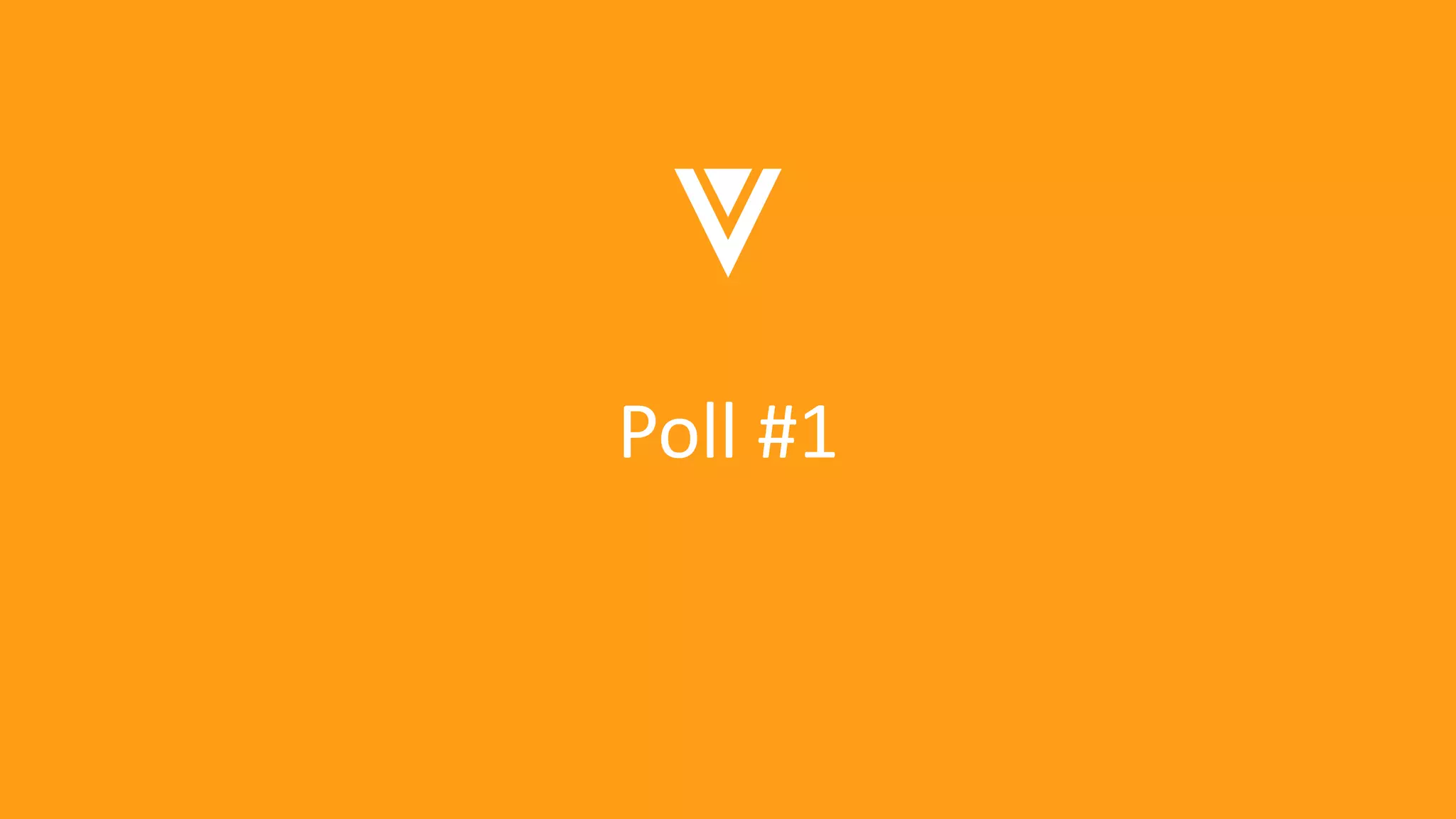 Poll #1
 