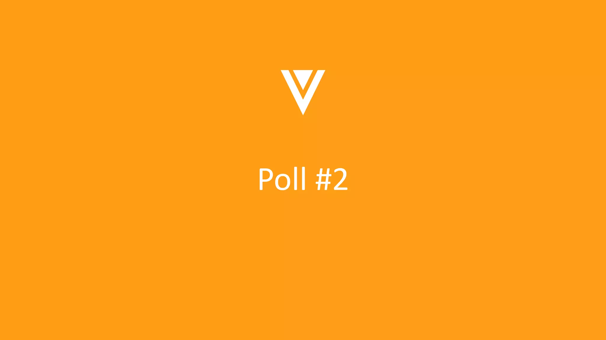 Poll #2
 