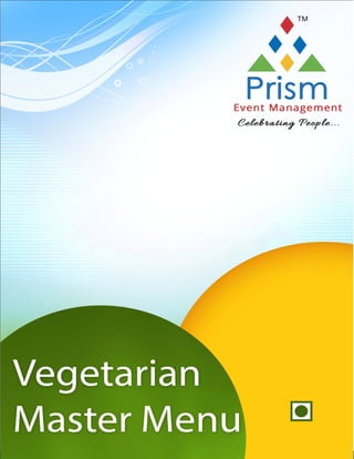 Prism Event Management

0

**

Vegetarian Master Menu **

 