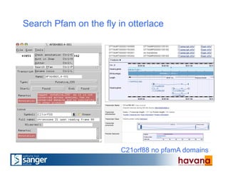Search Pfam on the fly in otterlace
C21orf88 no pfamA domains
 