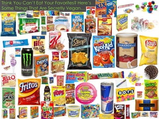 Think You Can’t Eat Your Favorites? Here’s Some Things That Are Secretly Vegan…