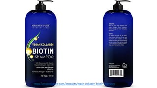 https://majesticpure.com/products/vegan-collagen-biotin-shampoo
 