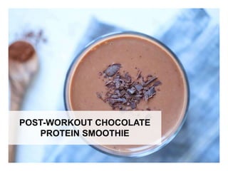 WHAT YOU NEED WHAT YOU NEED TO DO
POST-WORKOUT CHOCOLATE
PROTEIN SMOOTHIE
 