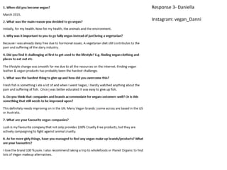 Response 3- Daniella
Instagram: vegan_Danni
 