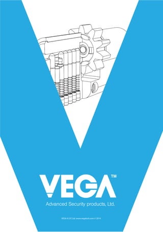 VEGA A.S.P, Ltd. www.vegalock.com © 2014
 
