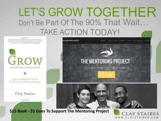 $15 Book - $5 Goes To Support The Mentoring Project
 