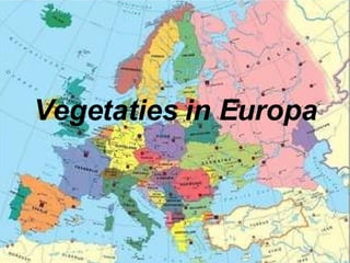 Vegetaties in Europa 