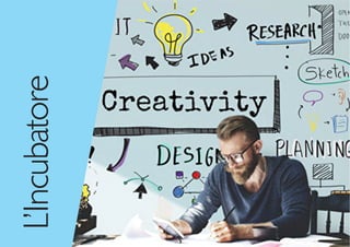 L’Incubatore
 