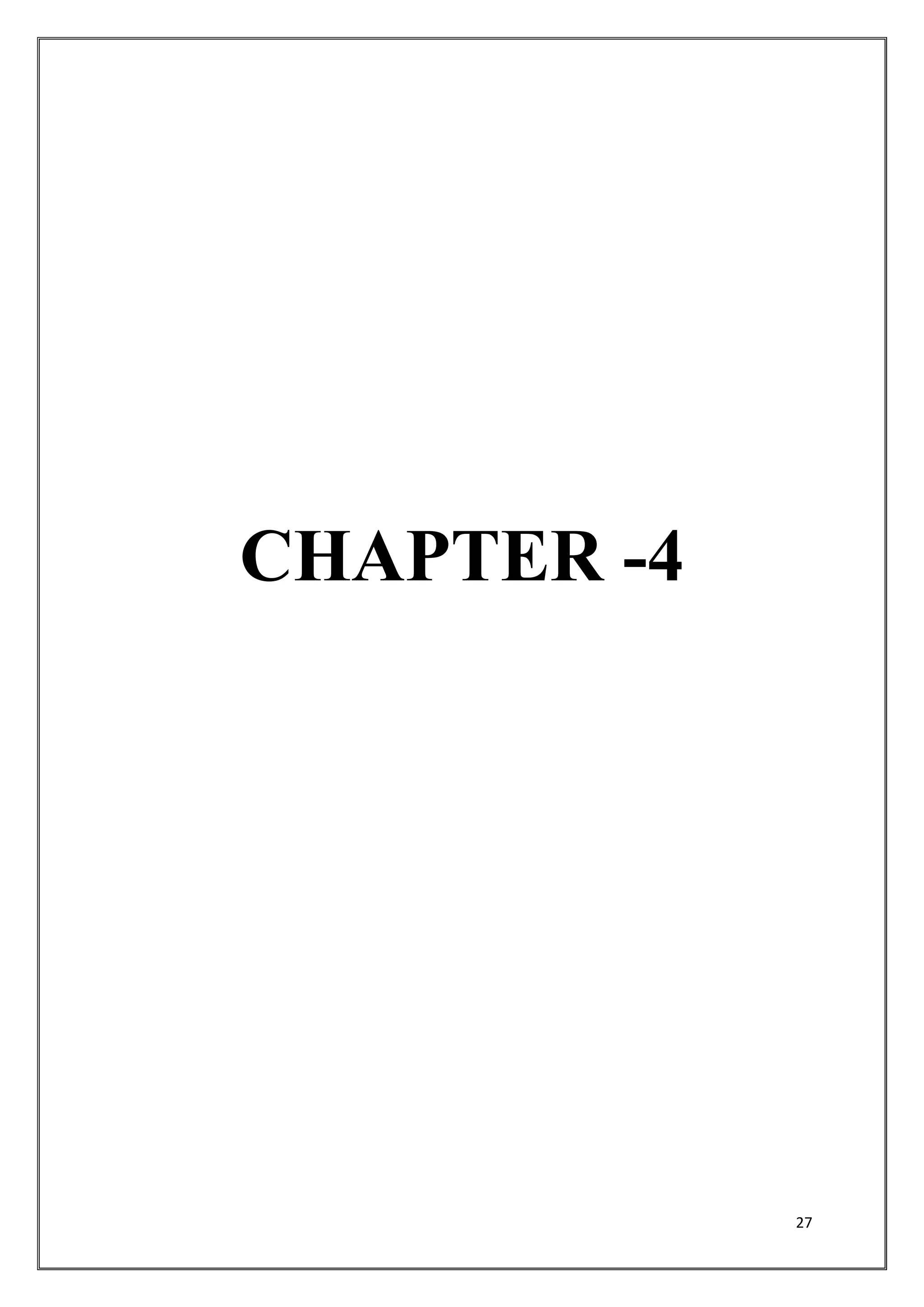 27
CHAPTER -4
 