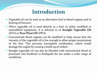 Vegetable oil fuel