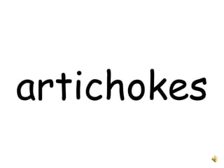 artichokes 