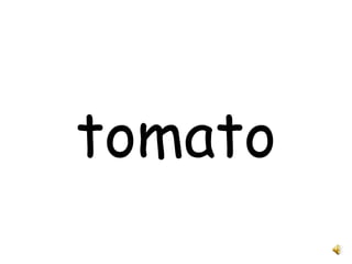 tomato 
