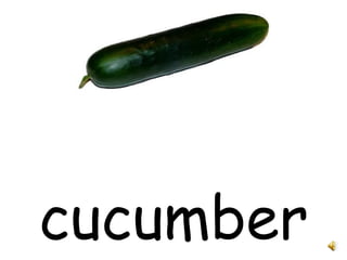 cucumber 