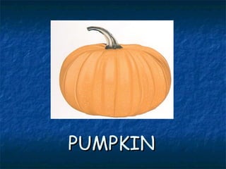 PUMPKINPUMPKIN
 