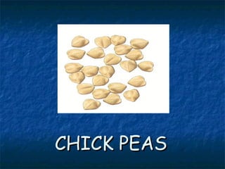 CHICK PEASCHICK PEAS
 