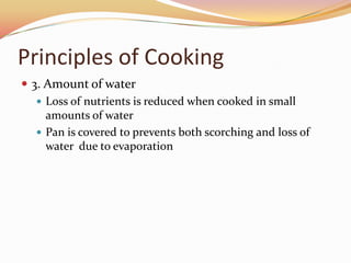 Steamed- water at the bottom of a pan, metal basket to hold the veggies to cook over boiling waterMethods of CookingFried- pan or deep fry, using batter or crumbsPressure cooked- quick cooking, keeps flavor and colorBroiled- using the oven and high heat, tomatoes or eggplantMicrowave- retains the color, flavor, nutrients and texture