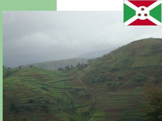 Welcome to Burundi
 