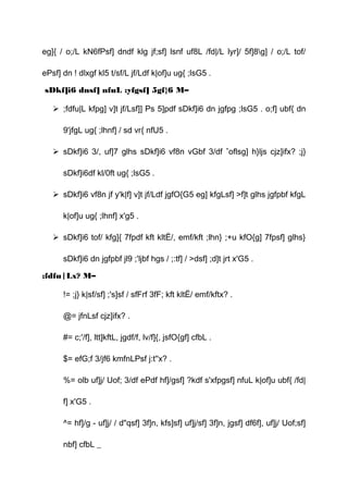 eg]{ / o;/L kN6fPsf] dndf klg jf;sf] lsnf uf8L /fd|/L lyr]/ 5f]8g] / o;/L tof/
ePsf] dn ! dlxgf kl5 t/sf/L jf/Ldf k|of]u ug{ ;lsG5 .
sDkf]i6 dnsf] nfuL :yfgsf] 5gf}6 M–
 ;fdfu|L kfpg] v]t jf/Lsf]] Ps 5]pdf sDkf]i6 dn jgfpg ;lsG5 . o;f] ubf{ dn
9'jfgL ug{ ;lhnf] / sd vr{ nfU5 .
 sDkf]i6 3/, uf]7 glhs sDkf]i6 vf8n vGbf 3/df ˆoflsg] h}ljs cjz]ifx? ;j}
sDkf]i6df kl/0ft ug{ ;lsG5 .
 sDkf]i6 vf8n jf y'k|f] v]t jf/Ldf jgfO{G5 eg] kfgLsf] >f]t glhs jgfpbf kfgL
k|of]u ug{ ;lhnf] x'g5 .
 sDkf]i6 tof/ kfg]{ 7fpdf kft kltË/, emf/kft ;lhn} ;+u kfO{g] 7fpsf] glhs}
sDkf]i6 dn jgfpbf jl9 ;'ljbf hgs / ;:tf] / >dsf] ;d]t jrt x'G5 .
;fdfu|Lx? M–
!= ;j} k|sf/sf] ;'s]sf / sfFrf 3fF; kft kltË/ emf/kftx? .
@= jfnLsf cjz]ifx? .
#= c;'/f], ltt]kftL, jgdf/f, lv/f]{, jsfO{gf] cfbL .
$= efG;f 3/jf6 kmfnLPsf j:t''x? .
%= olb uf]j/ Uof; 3/df ePdf hf]/gsf] ?kdf s'xfpgsf] nfuL k|of]u ubf{ /fd|
f] x'G5 .
^= hf]/g - uf]j/ / d"qsf] 3f]n, kfs]sf] uf]j/sf] 3f]n, jgsf] df6f], uf]j/ Uof;sf]
nbf] cfbL _
 