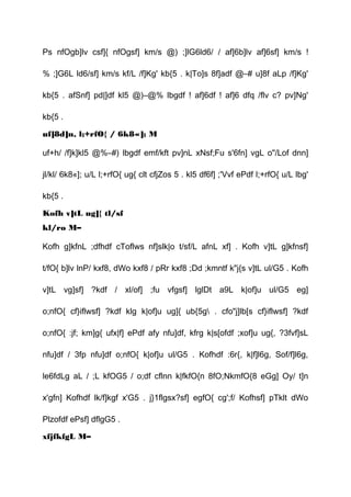 Ps nfOgb]lv csf]{ nfOgsf] km/s @) ;]lG6ld6/ / af]6b]lv af]6sf] km/s !
% ;]G6L ld6/sf] km/s kf/L /f]Kg' kb{5 . k|To]s 8f]adf @–# u]8f aLp /f]Kg'
kb{5 . afSnf] pd|]df kl5 @)–@% lbgdf ! af]6df ! af]6 dfq /flv c? pv]Ng'
kb{5 .
uf]8d]n, l;+rfO{ / 6k8«]; M
uf+h/ /f]k]kl5 @%–#) lbgdf emf/kft pv]nL xNsf;Fu s'6fn] vgL o"/Lof dnn]
jl/kl/ 6k8«]; u/L l;+rfO{ ug{ clt cfjZos 5 . kl5 df6f] ;'Vvf ePdf l;+rfO{ u/L lbg'
kb{5 .
Kofh v]tL ug]{ tl/sf
kl/ro M–
Kofh g]kfnL ;dfhdf cToflws nf]slk|o t/sf/L afnL xf] . Kofh v]tL g]kfnsf]
t/fO{ b]lv lnP/ kxf8, dWo kxf8 / pRr kxf8 ;Dd ;kmntf k"j{s v]tL ul/G5 . Kofh
v]tL vg]sf] ?kdf / xl/of] ;fu vfgsf] lglDt a9L k|of]u ul/G5 eg]
o;nfO{ cf}iflwsf] ?kdf klg k|of]u ug]{ ub{5g . cfo"j]lb[s cf}iflwsf] ?kdf
o;nfO{ :jf; km]g{ ufx|f] ePdf afy nfu]df, kfrg k|s[ofdf ;xof]u ug{, ?3fvf]sL
nfu]df / 3fp nfu]df o;nfO{ k|of]u ul/G5 . Kofhdf :6r{, k|f]l6g, Sof/f]l6g,
le6fdLg aL / ;L kfOG5 / o;df cflnn k|fkfO{n 8fO;NkmfO{8 eGg] Oy/ t]n
x'gfn] Kofhdf lk/f]kgf x'G5 . j}1flgsx?sf] egfO{ cg';f/ Kofhsf] pTklt dWo
Plzofdf ePsf] dflgG5 .
xfjfkfgL M–
 