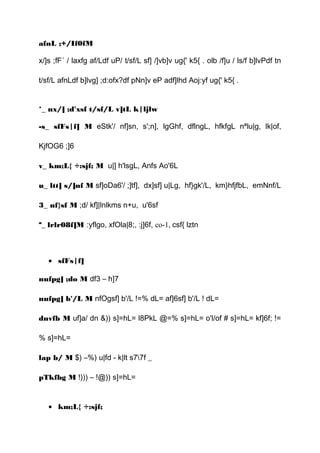 afnL ;+/If0fM
x/]s ;fF´ / laxfg af/Ldf uP/ t/sf/L sf] /]vb]v ug{' k5{ . olb /f]u / ls/f b]lvPdf tn
t/sf/L afnLdf b]lvg] ;d:ofx?df pNn]v eP adf]lhd Aoj:yf ug{' k5{ .
*_ nx/] ;d'xsf t/sf/L v]tL k|ljlw
-s_ sfFs|f] M eStk'/ nf]sn, s';n], lgGhf, dflngL, hfkfgL nªlu|g, lk|of,
KjfOG6 ;]6
v_ km;L{ ÷:sjf; M u|] h'lsgL, Anfs Ao'6L
u_ ltt] s/]nf M sf]oDa6'/ ;]tf], dx]sf] u|Lg, hf}gk'/L, km}hfjfbL, emNnf/L
3_ nf}sf M ;d/ kf]|lnlkms n+u, u'6sf
ª_ lrlr08f]M :yflgo, xfOla|8;, :j]6f, co-1, csf{ lztn
• sfFs|f]
nufpg] ;do M df3 – h]7
nufpg] b'/L M nfOgsf] b'/L !=% dL= af]6sf] b'/L ! dL=
dnvfb M uf]a/ dn &)) s]=hL= l8PkL @=% s]=hL= o'l/of # s]=hL= kf]6f; !=
% s]=hL=
lap b/ M $) –%) u|fd - k|lt s77f _
pTkfbg M !))) – !@)) s]=hL=
• km;L{ ÷:sjf;
 