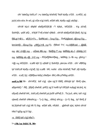 cfn' laleGg t/sf/Lx? ;+u laleGg kl/sf/sf] ?kdf k|of]u x'G5 . o;nfO{ ;a}
ju{n] sl/a sl/a ;fn e/L g} cGo s'g} t/sf/L eGbf a9L k|of]u ug]{ ub{5g .
cfn'df k|z:t dfqfdf sfaf]{xfO{8]6 -*! k|ltzt_ kfO{G5 . h'g zl//sf]
Sofnf]/L -pi0f zlQ _ k'lt{df 7'nf] e'ldsf v]Nb5 . cfn'df sfaf]{xfO{8]6sf] ;fy} k|
f]6Lg-!=&%_, af];f]-)=!%_, SofNl;od - !)mg/!))g_, DofUg]lzod -@)mg/!))g_,
km;kmf]/; -$)mg/!))g, cfO{/g-)=& mg/!)), ;f]l8od !!=( mg,kf]6fl;od - @&$
mg ,sk/ -)=@) mg _, uGws #& mg , Nsf]l/g !^ mg, le6fldg aL–!, yfoldg )=!
mg, le6fldg aL–@ )=)! mg - /fO{af]]Nkmf]leg_, le6fldg ;L–!& mg, gfol;g !
=@ mg kfO{G5 . o;af6 k|lt !)) u|fddf (( Sofnf]/L pknJw x'G5 . cfn' vfBfGg
tyf t/sf/Ldf k|of]u x'g'sf] ;fy} o;af6 lrK; nufot cGo kl/sf/sf] ?kdf ;d]t k|of]u
x'G5 . o;sf] ;fy} cf}Bf]lus kbfy{ cNsf]xn :6fr{ cflb pTkfbg ul/G5 .
auL{s/0f M– cfn'nfO{ tof/ x'g] cjlw cg';f/ l56f], dWo]d tyf l9nf] cjlw,
af]qmfsf] /¨ /ftf], ;]tf]sf] cfwf/df, prfO{ cg';f/ kxf8 tyf t/fO{df nufpg] lsl;dn], k|
of]usf] cfwf/df lrK;, t/sf/Lsf] cfwf/df juL{s/0f ul/Psf] 5 . To;}u/L afnL tof/ x'g]
cjlwsf] cfwf/df cNksfnLg - *)–() lbg_, dWo] sfnLg - ()–!!) lbg_ tyf l9nf] jf
bL3{sfndf tof/ x'g] hft !!) lbg eGbf a9L nfUb5 . g]kfndf s]xL k|rlnt cfn'sf
hftx? lgDg cg';f/ 5g .
-s_ l56f] tof/ x'g] hftx?–
!= s'lk|m l;Gb'/L M–
 