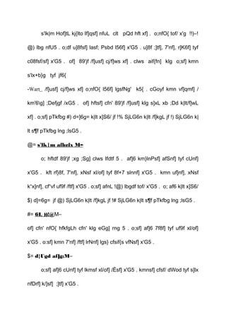 s'lk|m Hof]tL kj{lto If]qsf] nfuL clt pQd hft xf] . o;nfO{ tof/ x'g !!)–!
@) lbg nfU5 . o;df u]8fsf] lasf; Psbd l56f] x'G5 . u]8f ;]tf], 7'nf], r]K6f] tyf
c08fsf/sf] x'G5 . of] 89'jf /f]usf] cj/f]ws xf] . clws aif{fn] klg o;sf] kmn
s'lx+b}g tyf jf6{
-Wart_ /f]usf] cj/f]ws xf] o;nfO{ l56f] lgsfNg' k5{ . cGoyf kmn vf]qmf] /
km'6g] ;Defjgf /xG5 . of] hftsf] cfn' 89'jf /f]usf] klg s]xL xb ;Dd k|lt/f]wL
xf] . o;sf] pTkfbg #) d=]6g= k|lt x]S6/ jf !% SjLG6n k|lt /f]kgL jf !) SjLG6n k|
lt s¶f pTkfbg lng ;lsG5 .
@= s'lk|m afbzfx M–
o; hftdf 89'jf ;xg ;Sg] clws Ifdtf 5 . af]6 km}lnPsf] afSnf] tyf cUnf]
x'G5 . kft rf}8f, 7'nf], xNsf xl/of] tyf 8f+7 slnnf] x'G5 . kmn uf]nf], xNsf
k“x]nf], cf“vf uf9f /ftf] x'G5 . o;sf] afnL !@) lbgdf tof/ x'G5 . o; af6 k|lt x]S6/
$) d]=6g= jf @) SjLG6n k|lt /f]kgL jf !# SjLG6n k|lt s¶f pTkfbg lng ;lsG5 .
#= 6L ))!@M–
of] cfn' nfO{ hfkfgLh cfn' klg eGg] rng 5 . o;sf] af]6 7f8f] tyf uf9f xl/of]
x'G5 . o:sf] kmn 7'nf] /ftf] lrNnf] lgs} cfsif{s vfNsf] x'G5 .
$= d}Ugd af]g;M–
o;sf] af]6 cUnf] tyf lkmsf xl/of] /Ësf] x'G5 . kmnsf] cfsf/ dWod tyf s]lx
nfDrf] k/]sf] ;]tf] x'G5 .
 