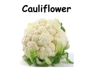 Cauliflower