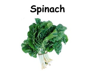 Spinach