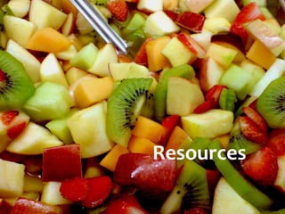Resources
 