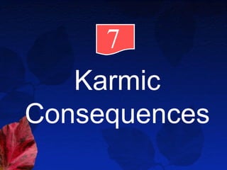 7 Karmic Consequences 