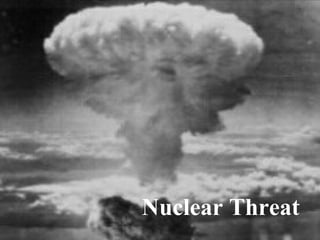 Nuclear Threat
 