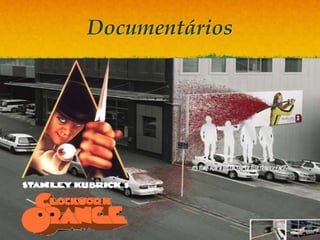 Documentários
 