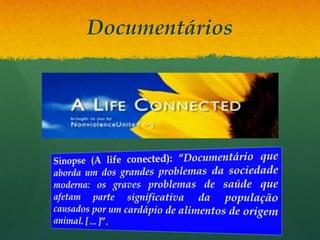 Documentários
 