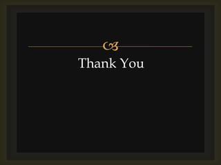 
Thank You
 