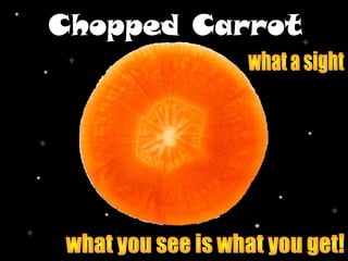 Chopped Carrot
 