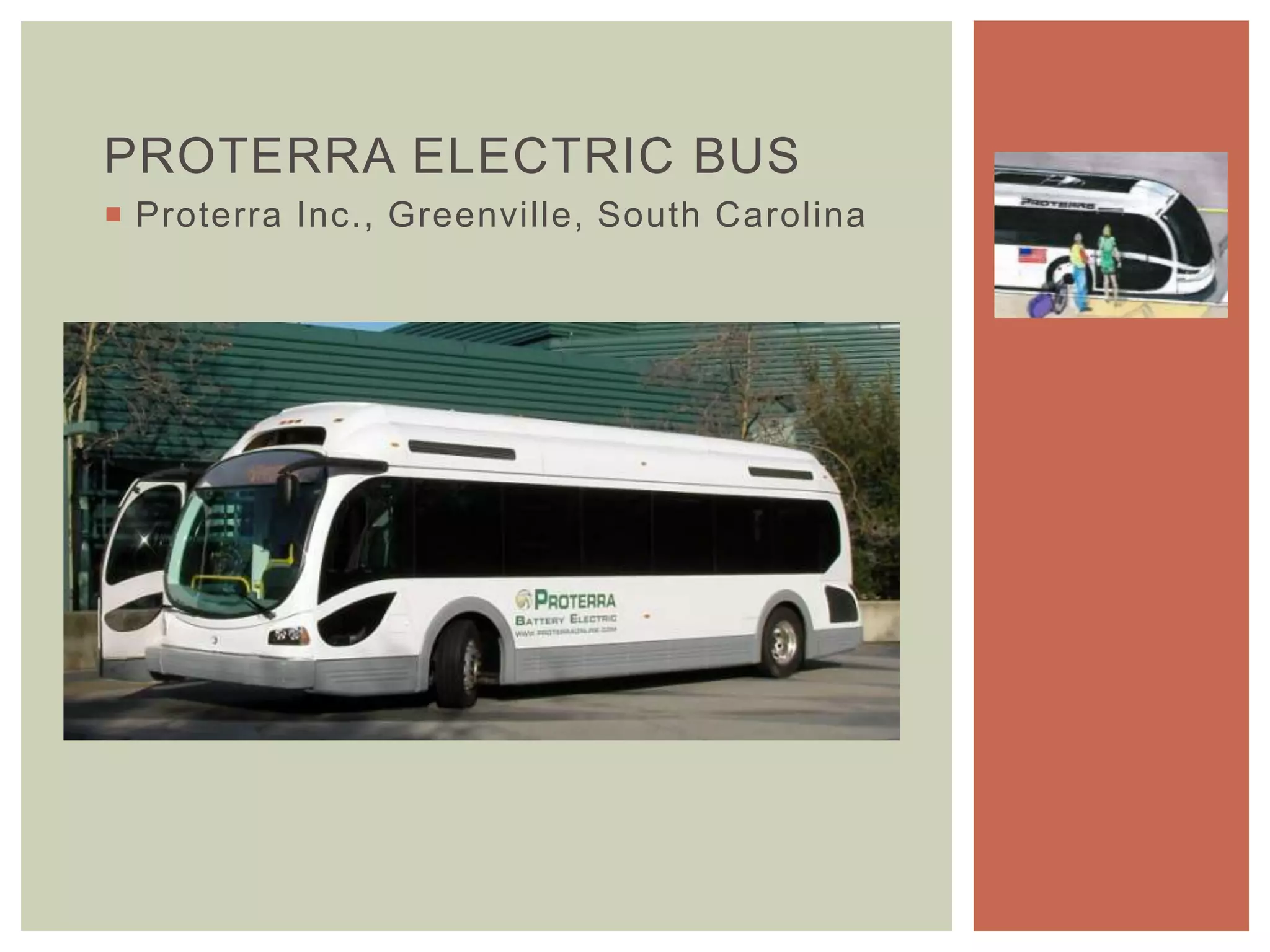 PROTERRA ELECTRIC BUS
 Proterra Inc., Greenville, South Carolina
 