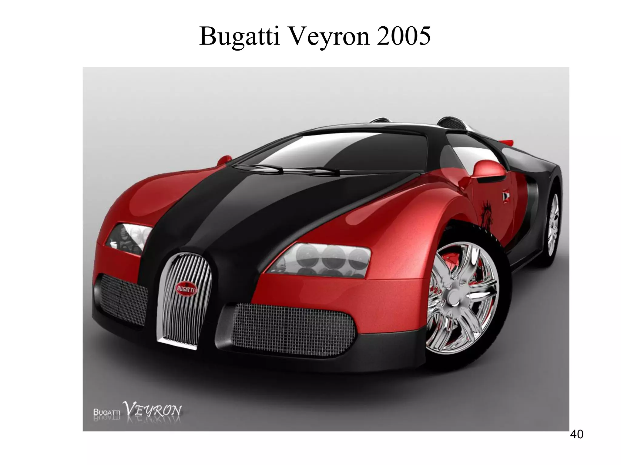 40
Bugatti Veyron 2005
 