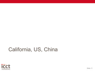 California, US, ChinaSlide 11