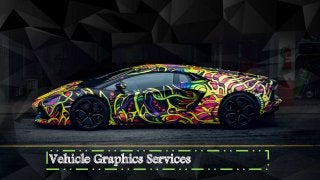 Vehicle Graphics Services
 