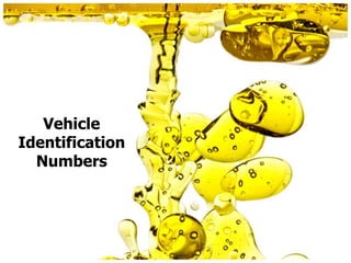 Vehicle
Identification
Numbers
 