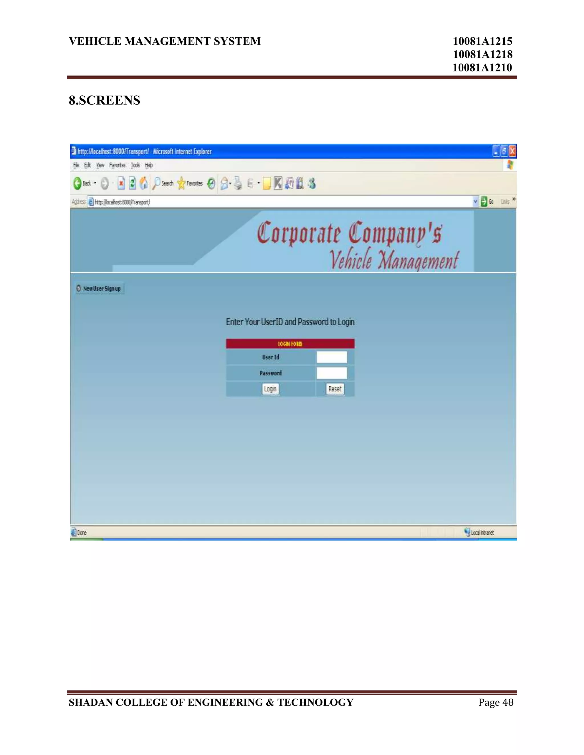 VEHICLE MANAGEMENT SYSTEM 10081A1215
10081A1218
10081A1210
SHADAN COLLEGE OF ENGINEERING & TECHNOLOGY Page 48
8.SCREENS
 