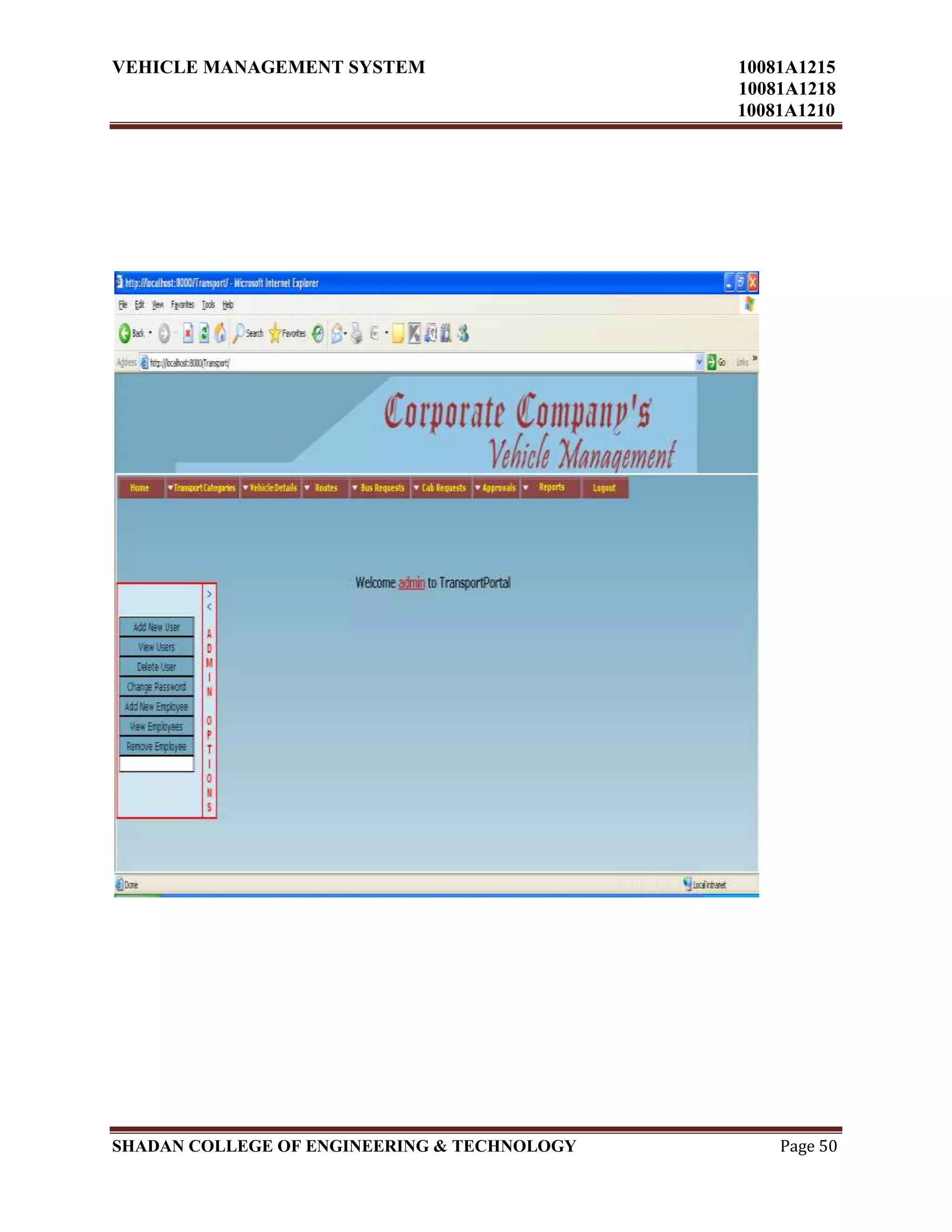 VEHICLE MANAGEMENT SYSTEM 10081A1215
10081A1218
10081A1210
SHADAN COLLEGE OF ENGINEERING & TECHNOLOGY Page 50
 