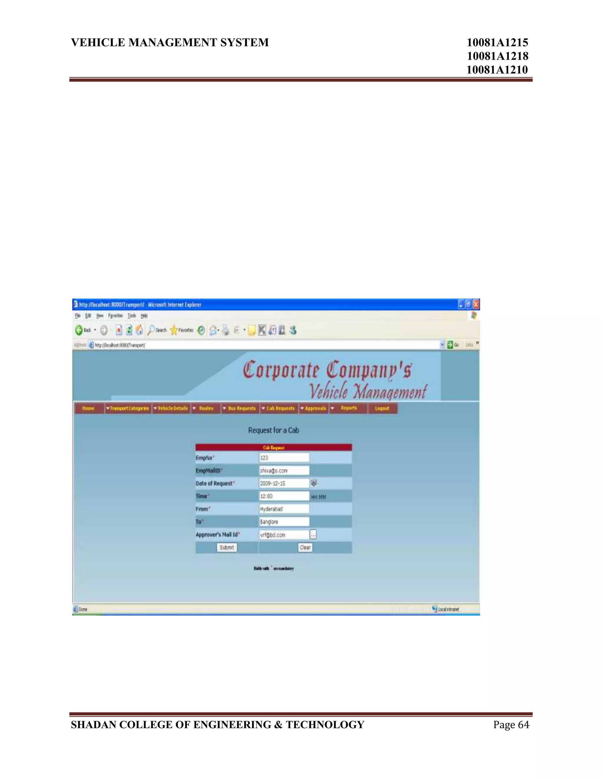 VEHICLE MANAGEMENT SYSTEM 10081A1215
10081A1218
10081A1210
SHADAN COLLEGE OF ENGINEERING & TECHNOLOGY Page 64
 