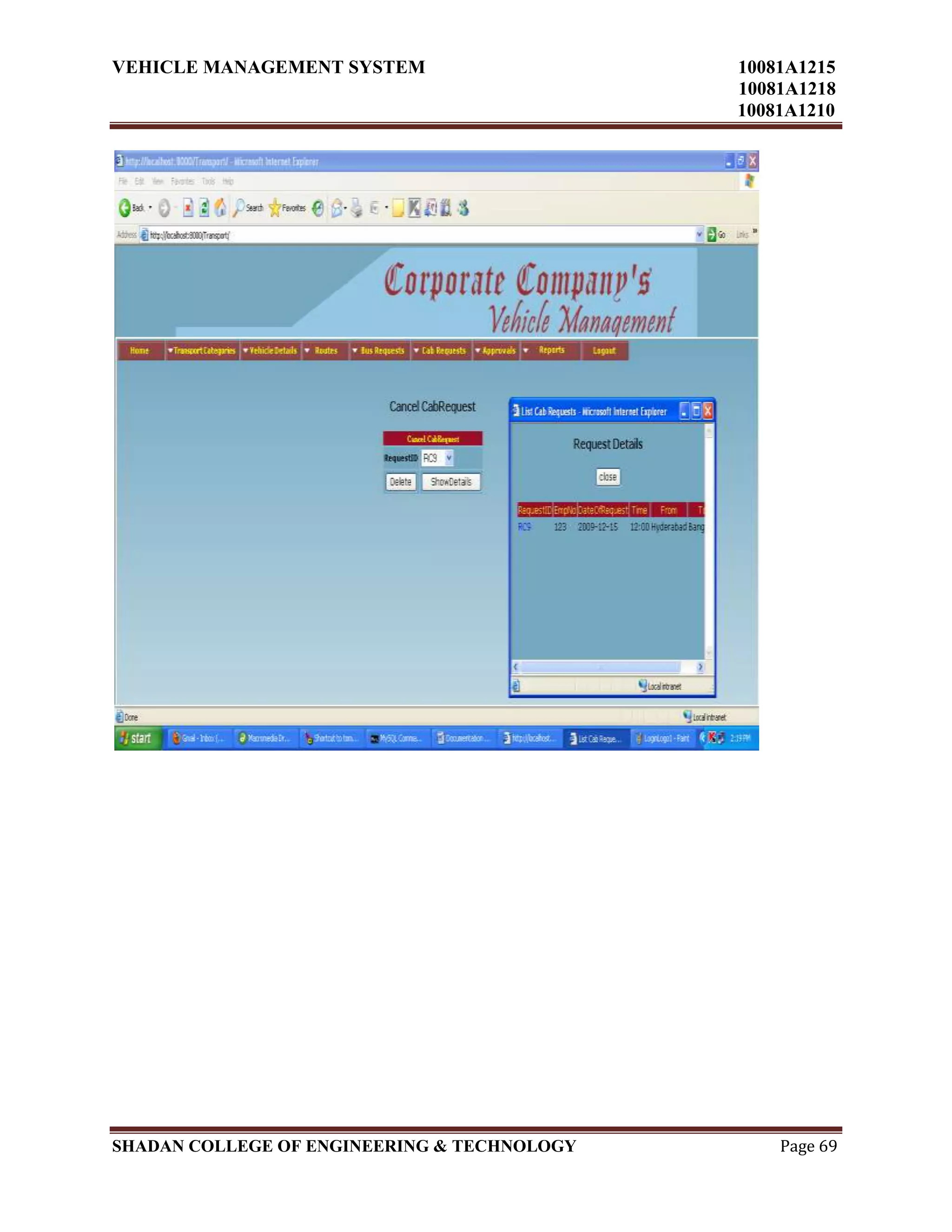 VEHICLE MANAGEMENT SYSTEM 10081A1215
10081A1218
10081A1210
SHADAN COLLEGE OF ENGINEERING & TECHNOLOGY Page 69
 