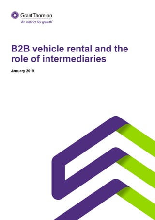 B2B vehicle rental and the
role of intermediaries
January 2019
 