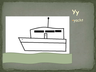 yacht
Yy
 