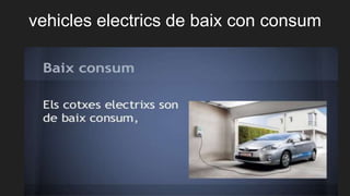 vehicles electrics de baix con consum
 