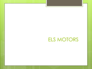 ELS MOTORS
 