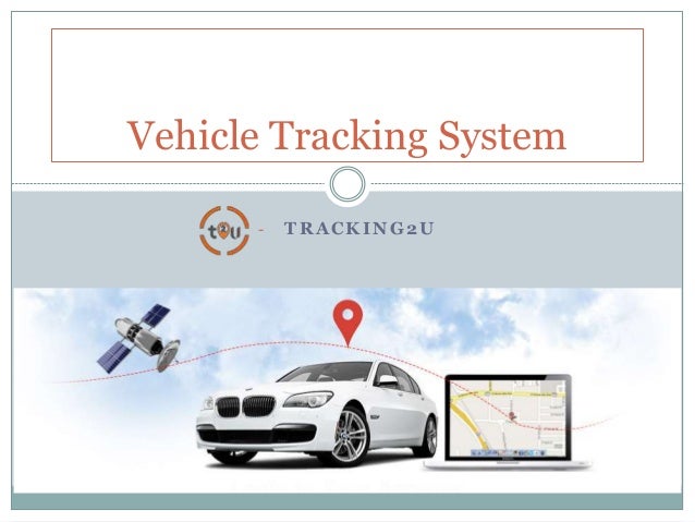 vehicle tracking system for car tracking2u car tracking system